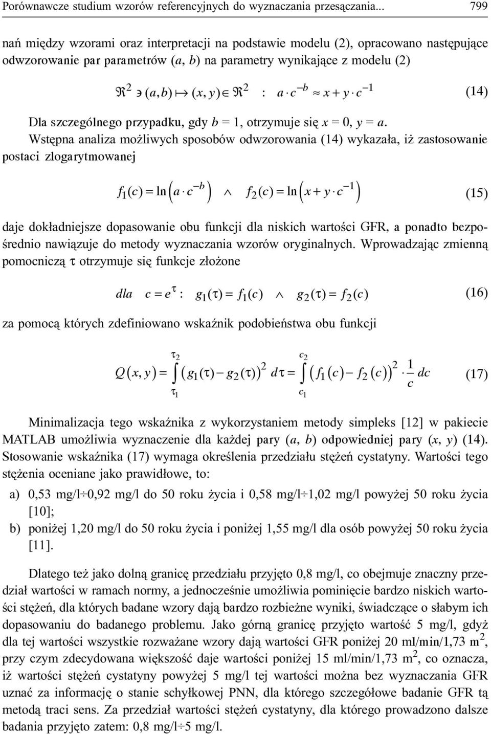 c x+ y c (14) Dla szczególnego przypadku, gdy b = 1, otrzymuje siê x = 0, y = a.