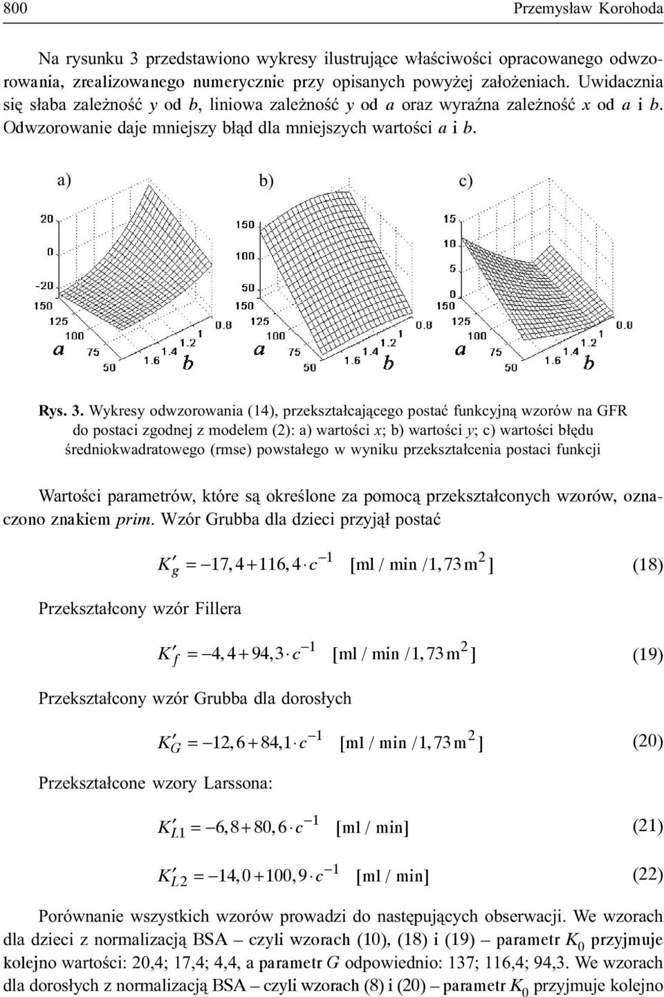 Wykresy odwzorowania (14), przekszta³caj¹cego postaæ funkcyjn¹ wzorów na GFR do postaci zgodnej z modelem (2): a) wartoœci x; b) wartoœci y; c) wartoœci b³êdu œredniokwadratowego (rmse) powsta³ego w