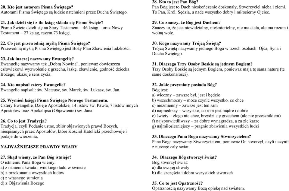 Przewodnią myślą Pisma Świętego jest Boży Plan Zbawienia ludzkości. 23. Jak inaczej nazywamy Ewangelię?