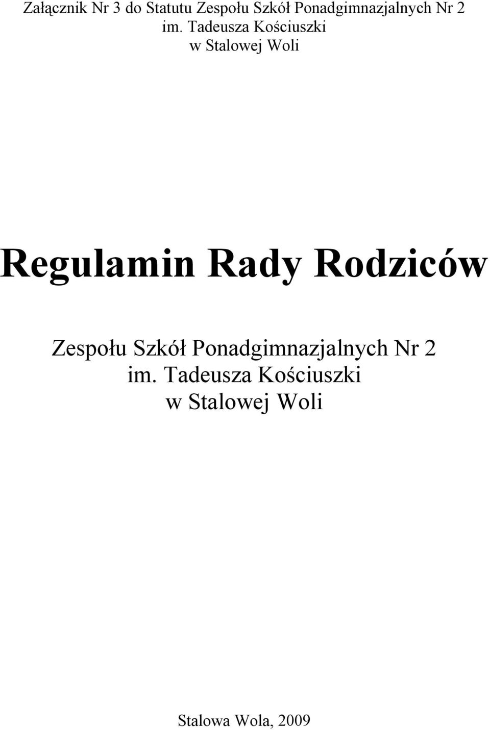 Tadeusza Kościuszki w Stalowej Woli Regulamin Rady