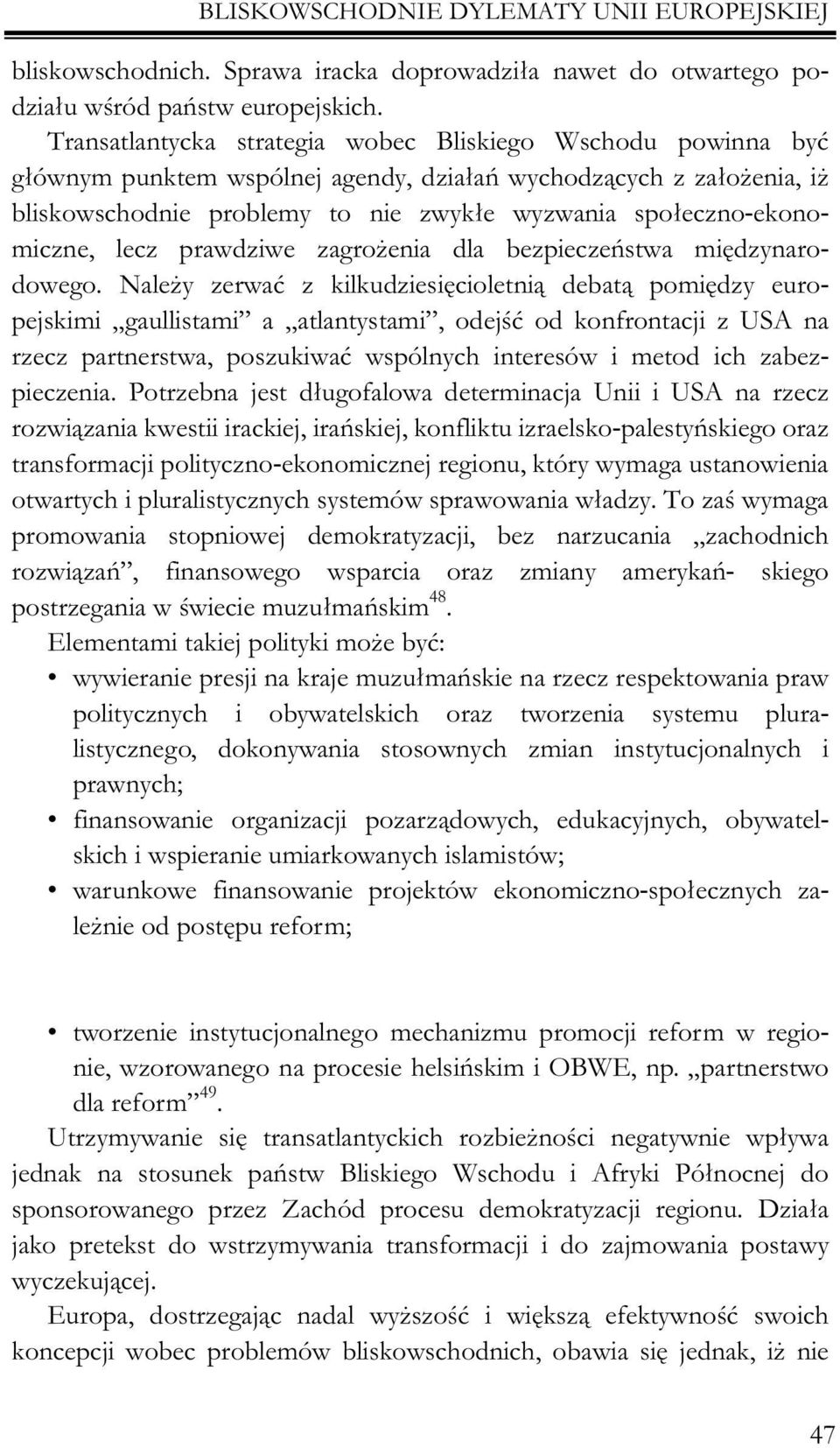 spo³eczno-ekonomiczne, lecz prawdziwe zagro enia dla bezpieczeñstwa miêdzynarodowego.