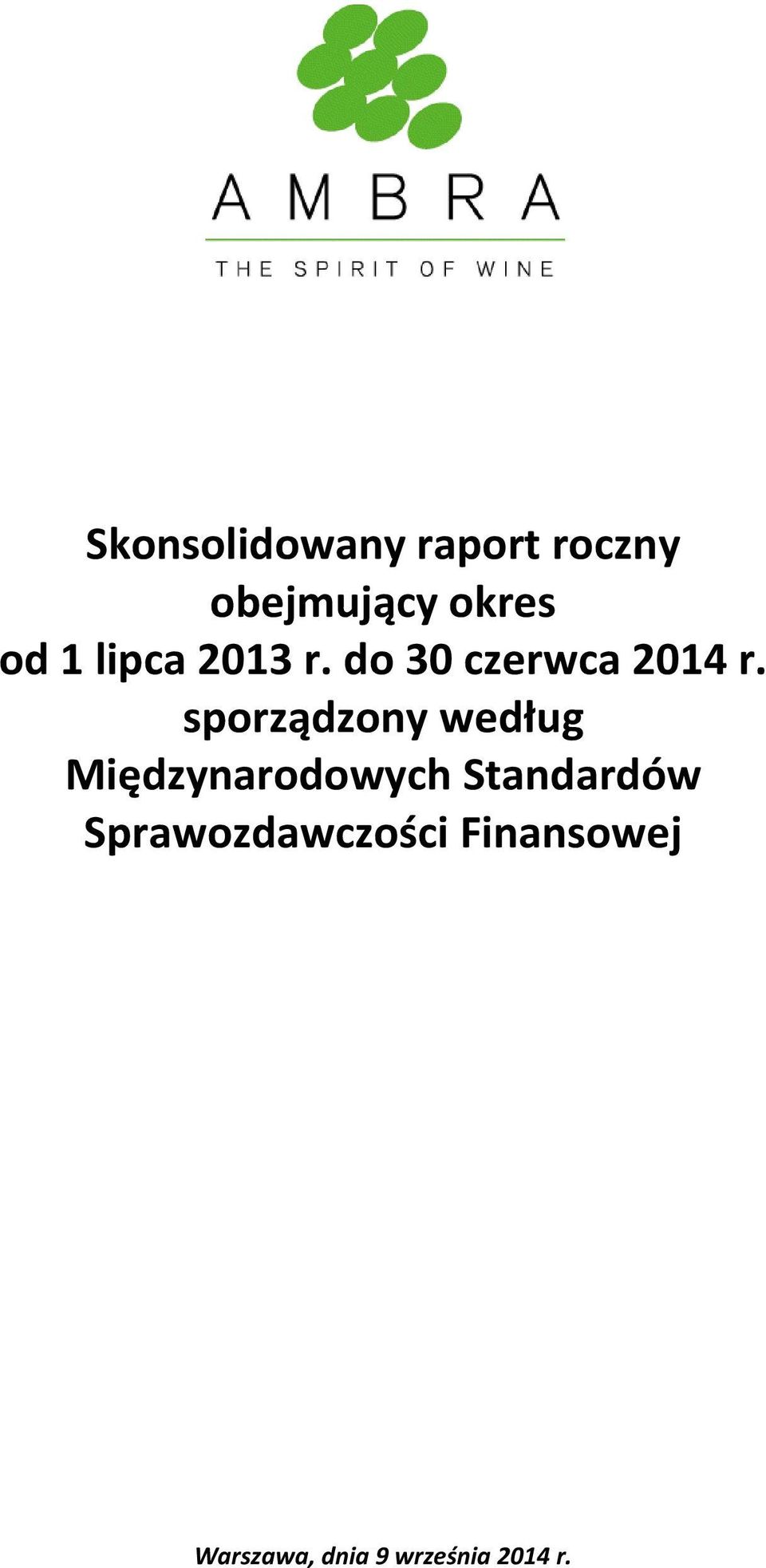 sporządzony według Międzynarodowych Standardów