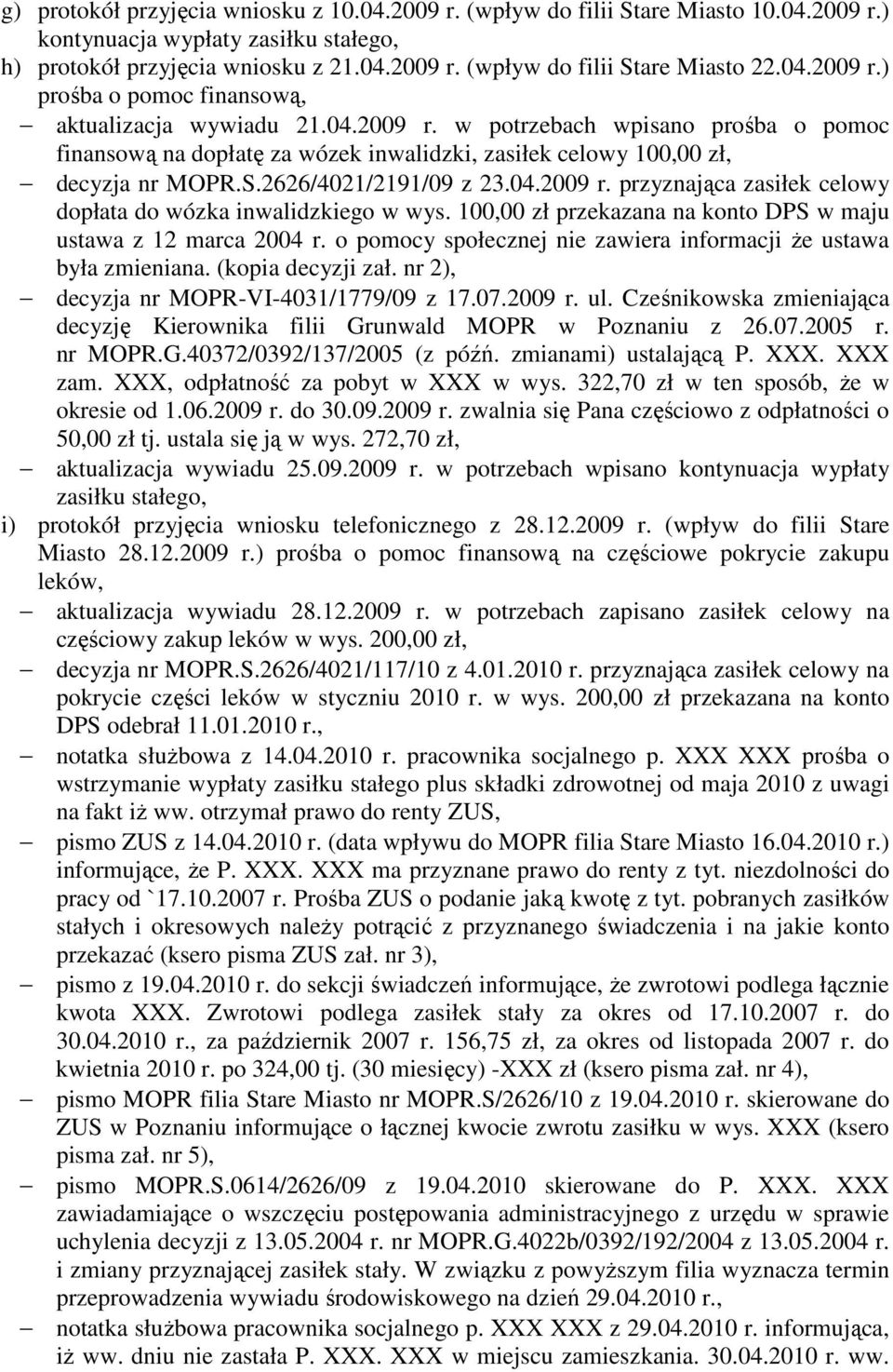 2626/4021/2191/09 z 23.04.2009 r. przyznająca zasiłek celowy dopłata do wózka inwalidzkiego w wys. 100,00 zł przekazana na konto DPS w maju ustawa z 12 marca 2004 r.