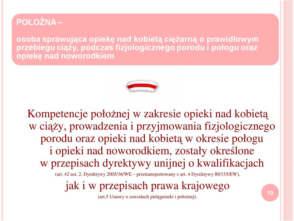 dyrektywy unijnej o kwalifikacjach (art. 42 ust. 2. Dyrektywy 2005/36/WE przetransportowany z art.