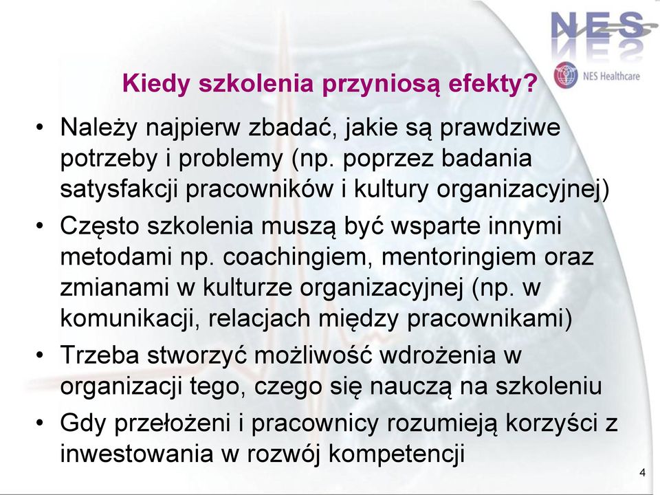 coachingiem, mentoringiem oraz zmianami w kulturze organizacyjnej (np.