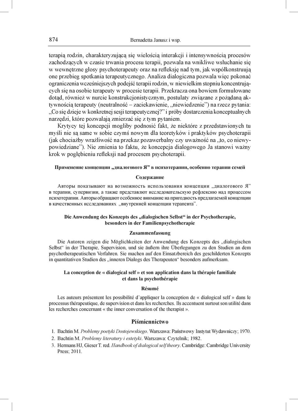 psychoterapeuty oraz na refleksję nad tym, jak współkonstruują one przebieg spotkania terapeutycznego.