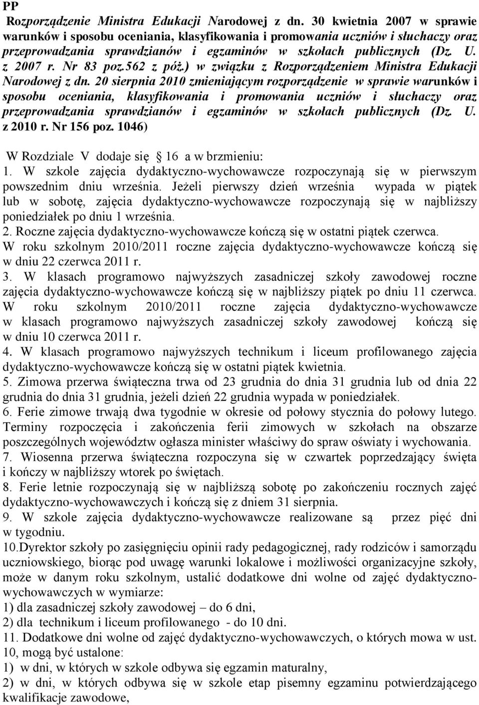 Nr 83 poz.562 z póż.) w związku z Rozporządzeniem Ministra Edukacji Narodowej z dn.