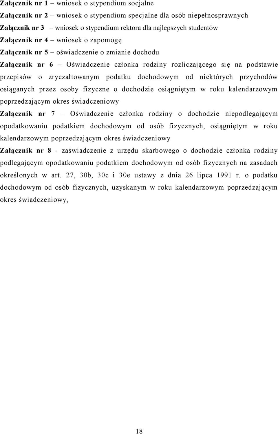 niektórych przychodów osiąganych przez osoby fizyczne o dochodzie osiągniętym w roku kalendarzowym poprzedzającym okres świadczeniowy Załącznik nr 7 Oświadczenie członka rodziny o dochodzie