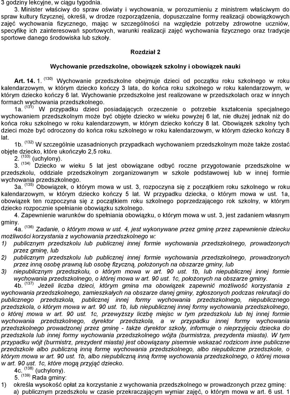 wychowania fizycznego, mając w szczególności na względzie potrzeby zdrowotne uczniów, specyfikę ich zainteresowań sportowych, warunki realizacji zajęć wychowania fizycznego oraz tradycje sportowe