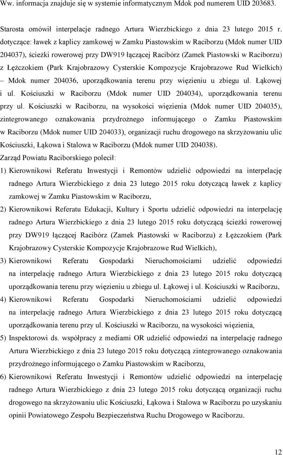 Krajobrazowy Cysterskie Kompozycje Krajobrazowe Rud Wielkich) Mdok numer 204036, uporządkowania terenu przy więzieniu u zbiegu ul. Łąkowej i ul.