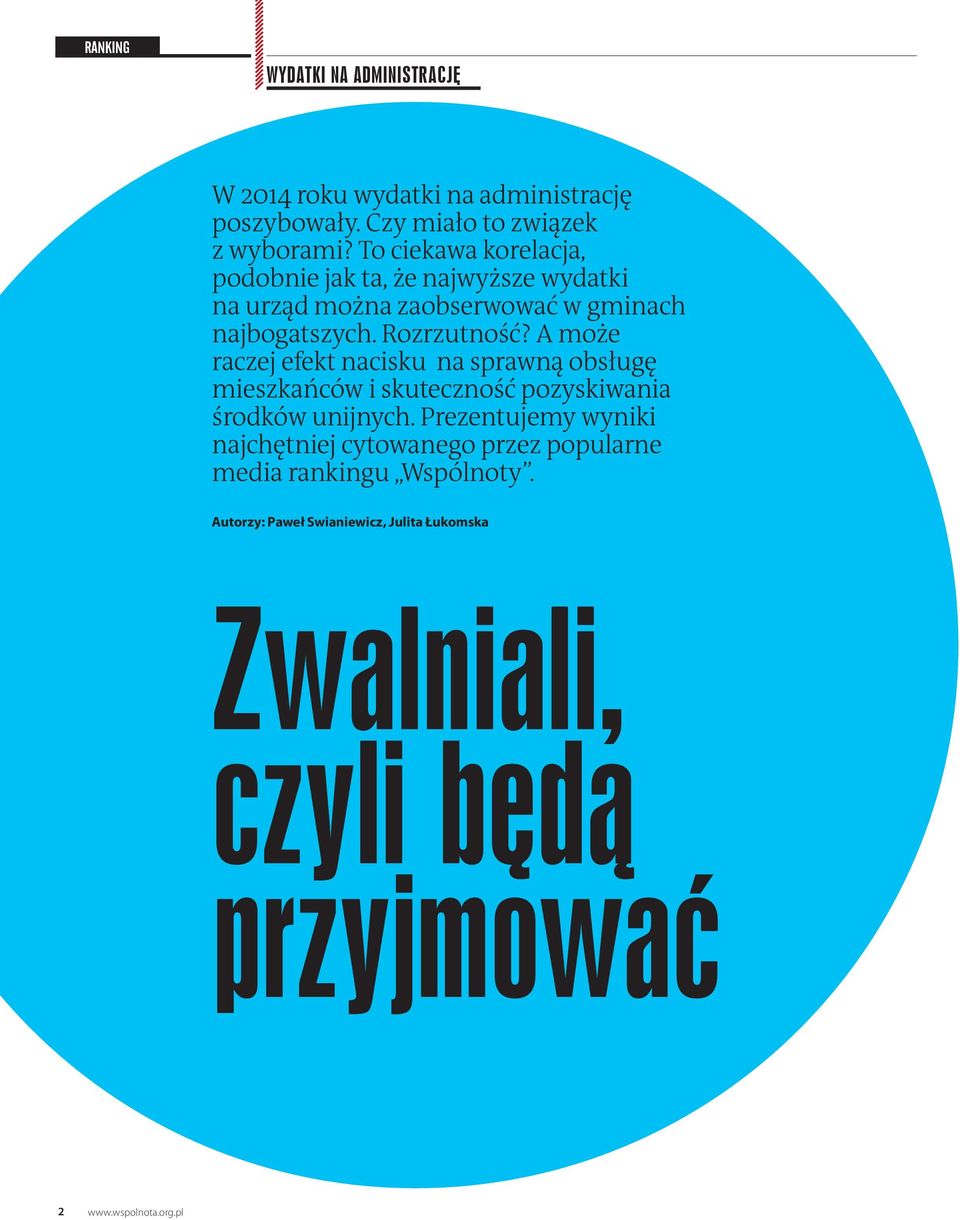 A może raczej efekt nacisku na sprawną obsługę mieszkańców i skuteczność pozyskiwania środków unijnych.