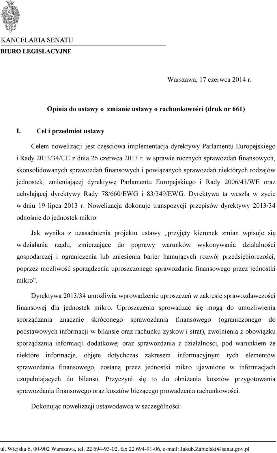 w sprawie rocznych sprawozdań finansowych, skonsolidowanych sprawozdań finansowych i powiązanych sprawozdań niektórych rodzajów jednostek, zmieniającej dyrektywę Parlamentu Europejskiego i Rady