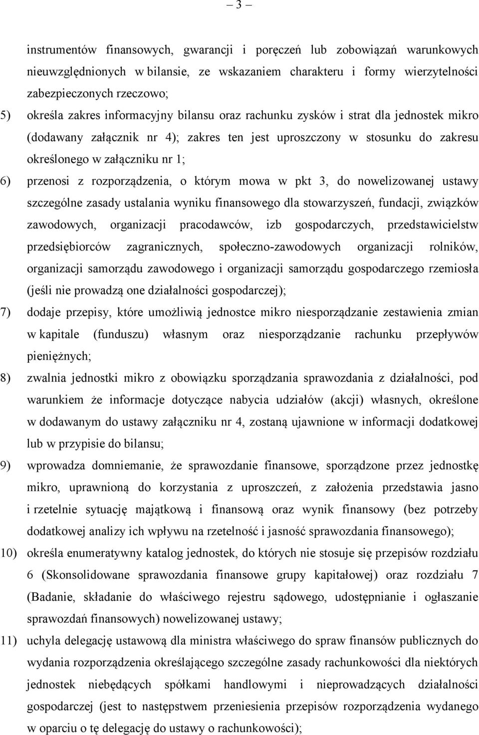 rozporządzenia, o którym mowa w pkt 3, do nowelizowanej ustawy szczególne zasady ustalania wyniku finansowego dla stowarzyszeń, fundacji, związków zawodowych, organizacji pracodawców, izb