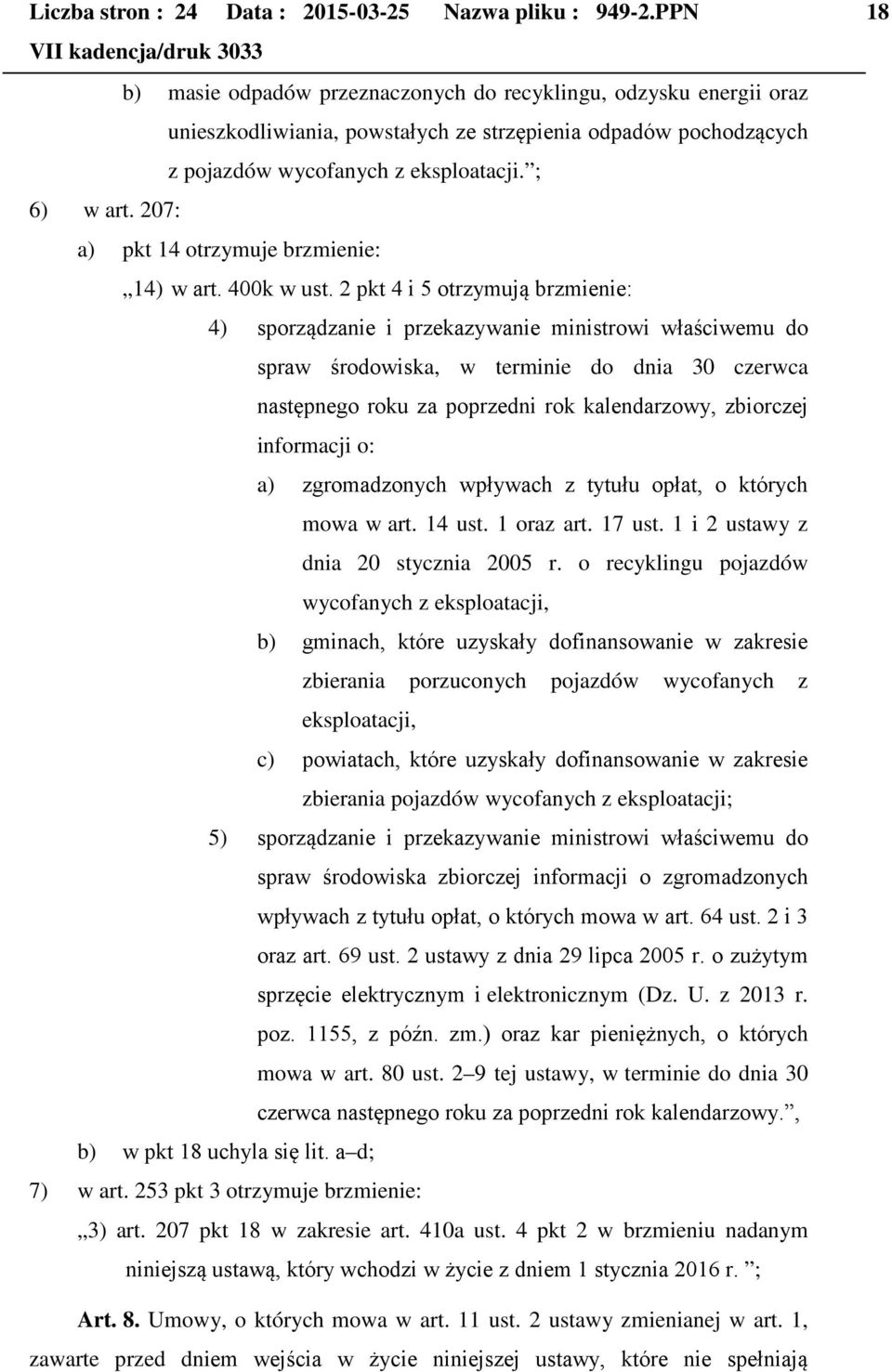 207: a) pkt 14 otrzymuje brzmienie: 14) w art. 400k w ust.