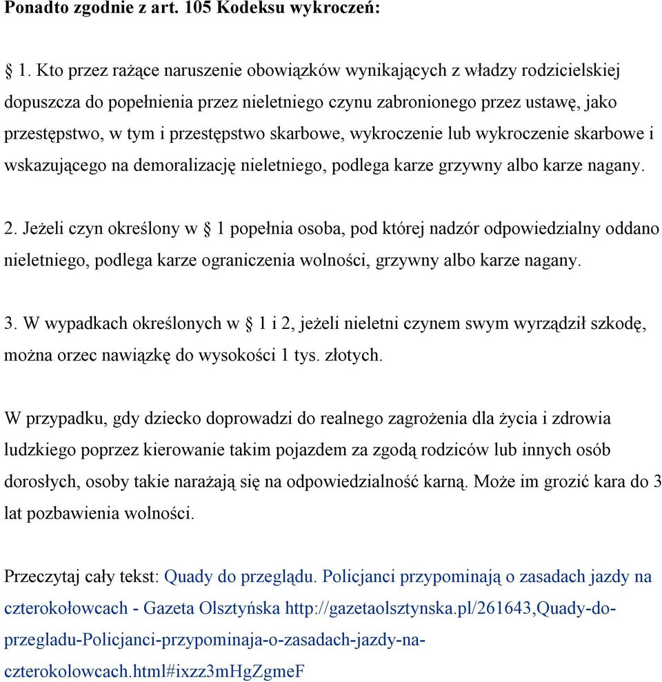 skarbowe, wykroczenie lub wykroczenie skarbowe i wskazującego na demoralizację nieletniego, podlega karze grzywny albo karze nagany. 2.