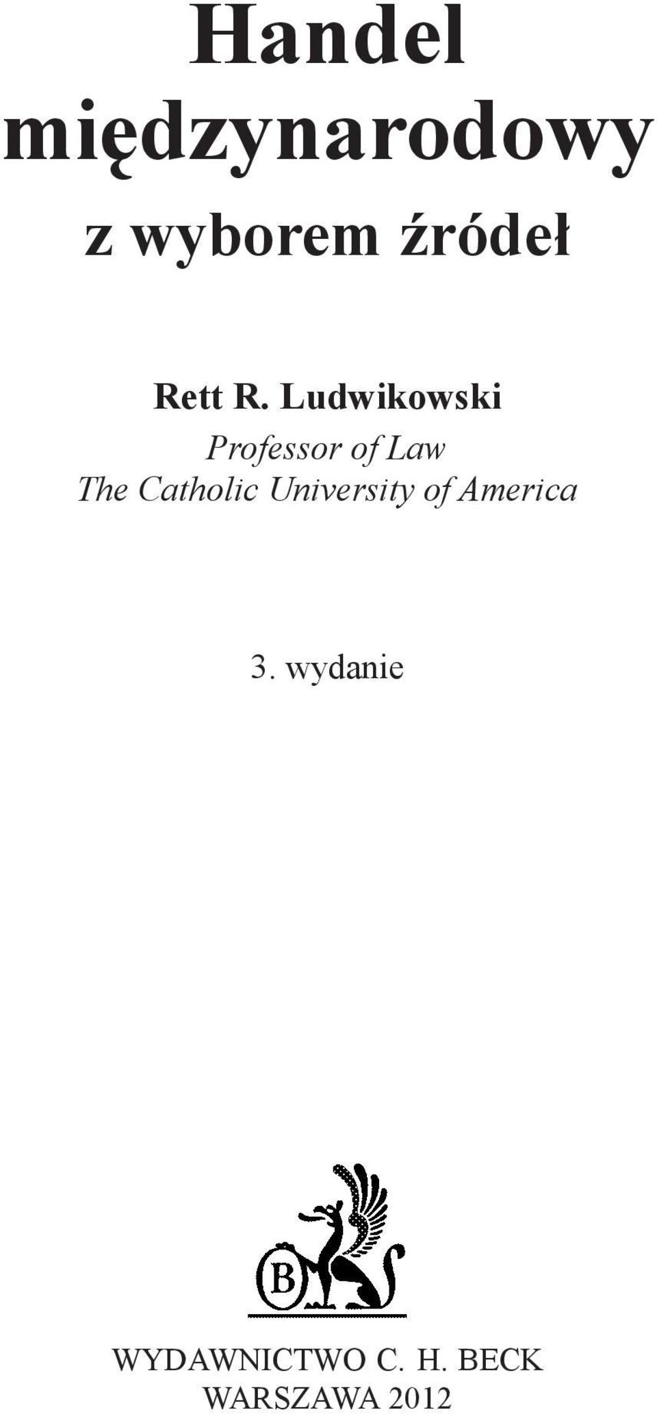 Ludwikowski Professor of Law The