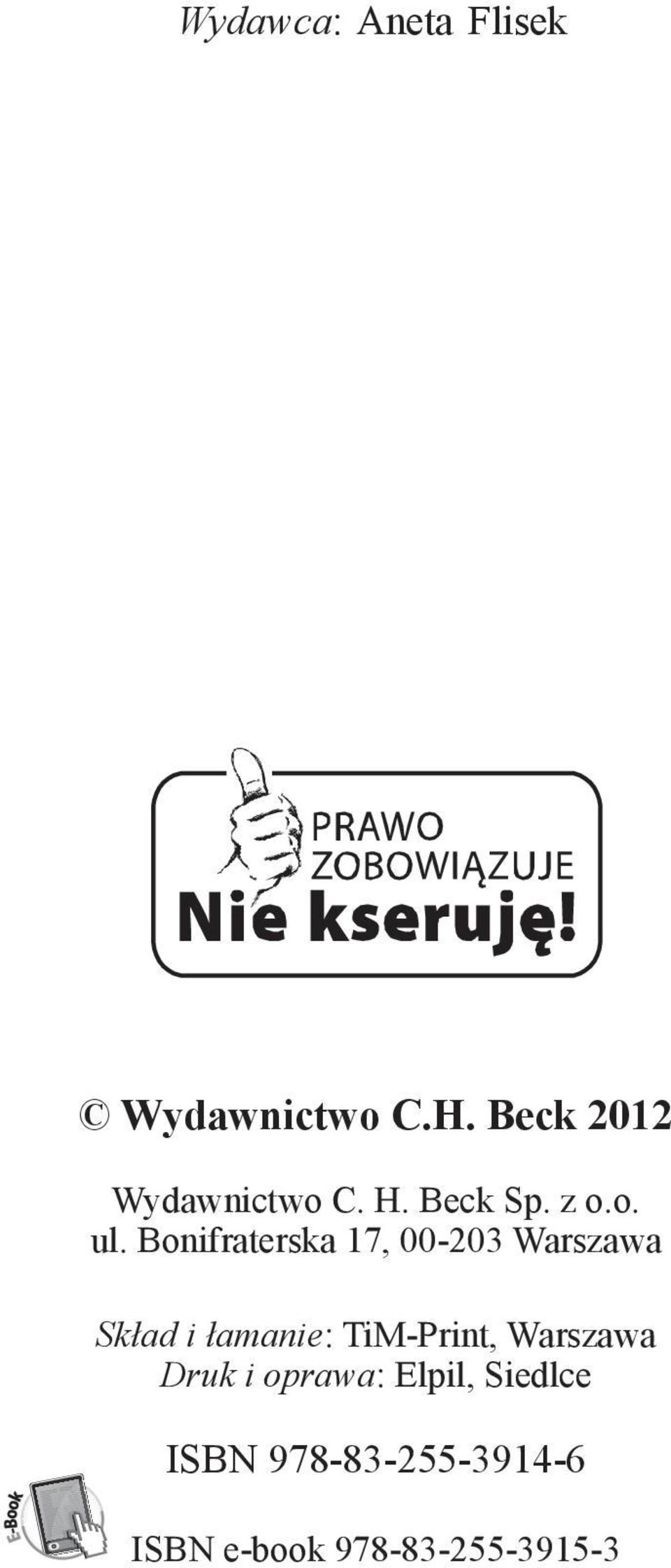 Bonifraterska 17, 00-203 Warszawa Skład i łamanie: