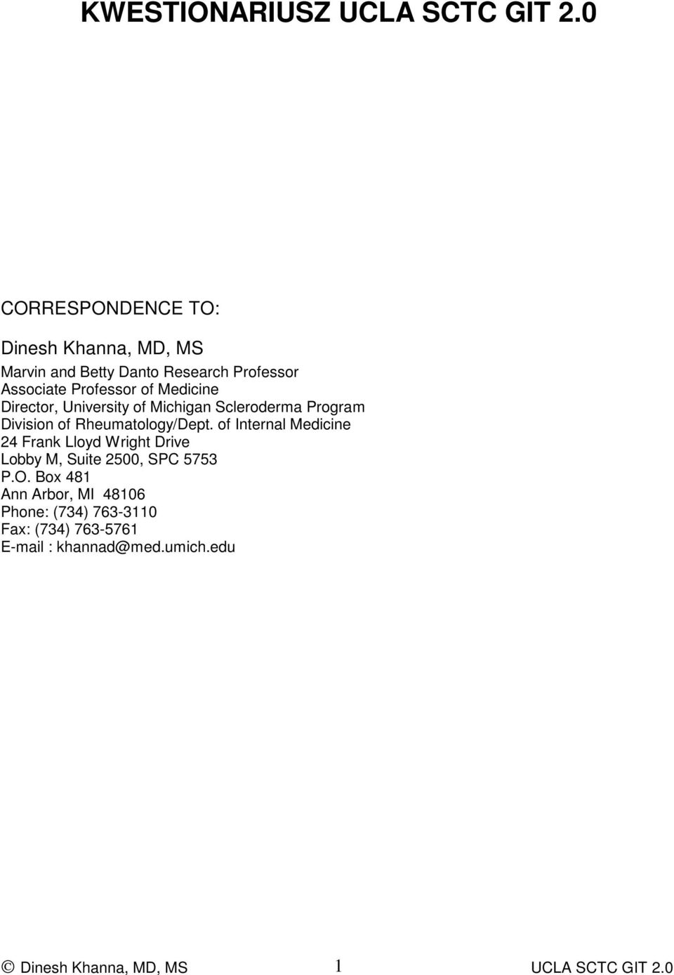 Rheumatology/Dept. of Internal Medicine 24 Frank Lloyd Wright Drive Lobby M, Suite 2500, SPC 5753 P.O.