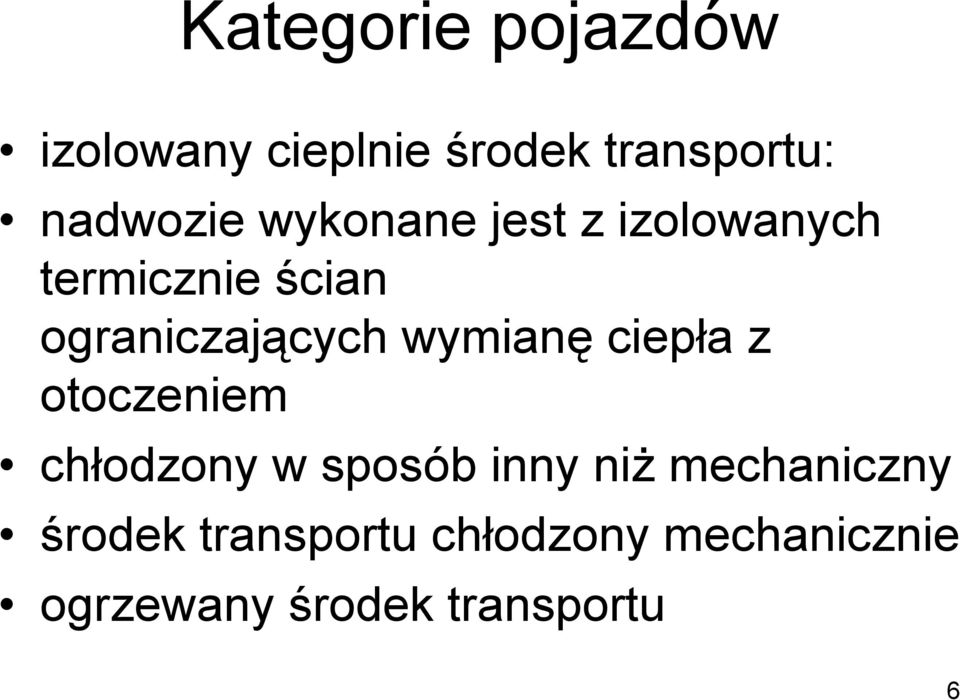 wymianę ciepła z otoczeniem chłodzony w sposób inny niż