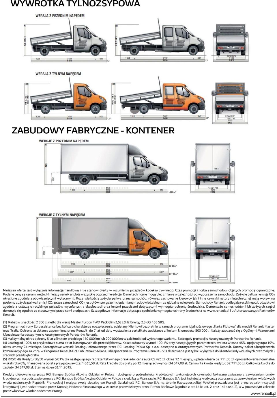 Dane techniczne mogą ulec zmianie w zależności od wyposażenia samochodu. Zużycie paliwa i emisja CO2 określone zgodnie z obowiązującymi wytycznymi.