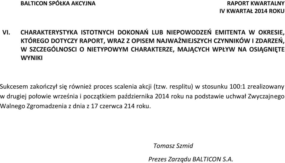 również proces scalenia akcji (tzw.