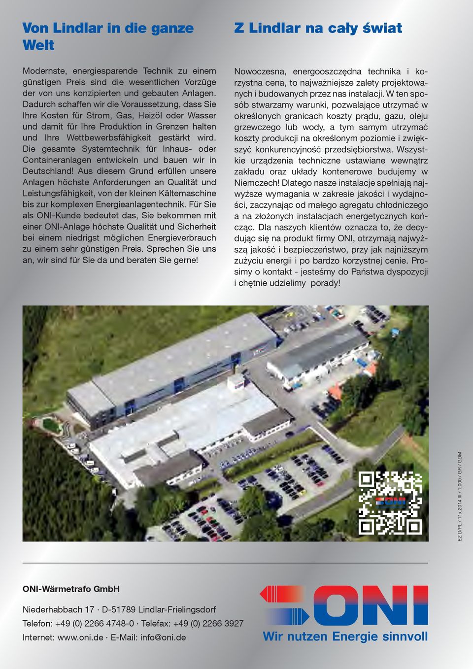 Die gesamte Systemtechnik für Inhaus- oder Containeranlagen entwickeln und bauen wir in Deutschland!
