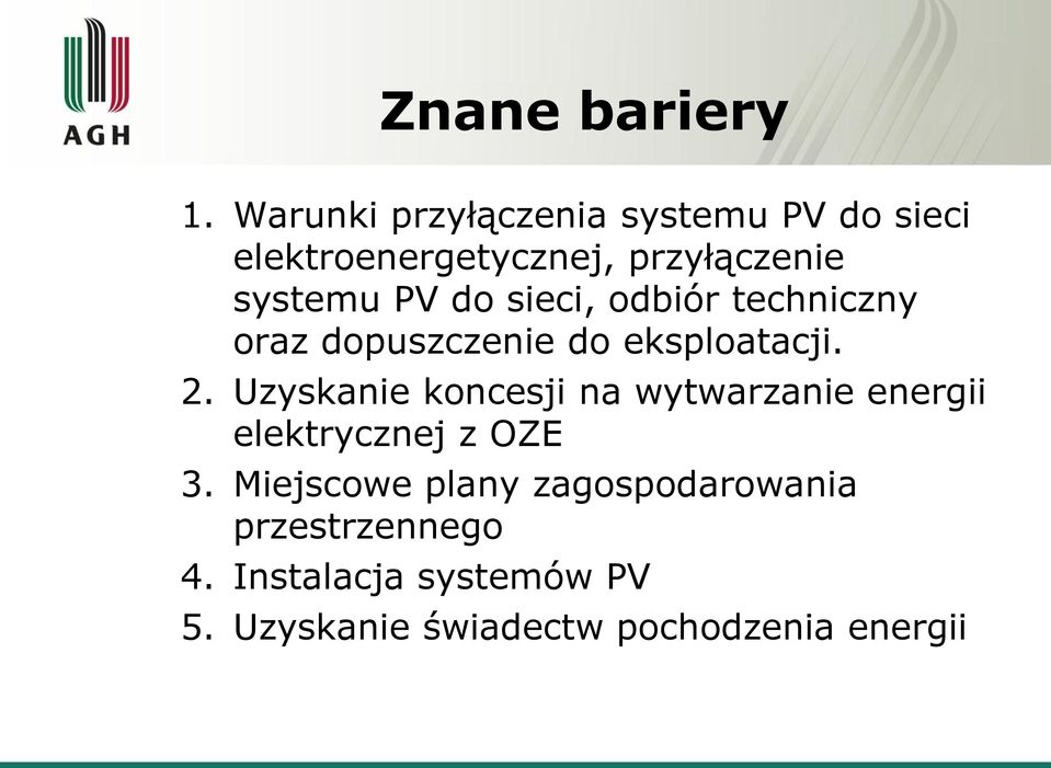 do sieci, odbiór techniczny oraz dopuszczenie do eksploatacji. 2.