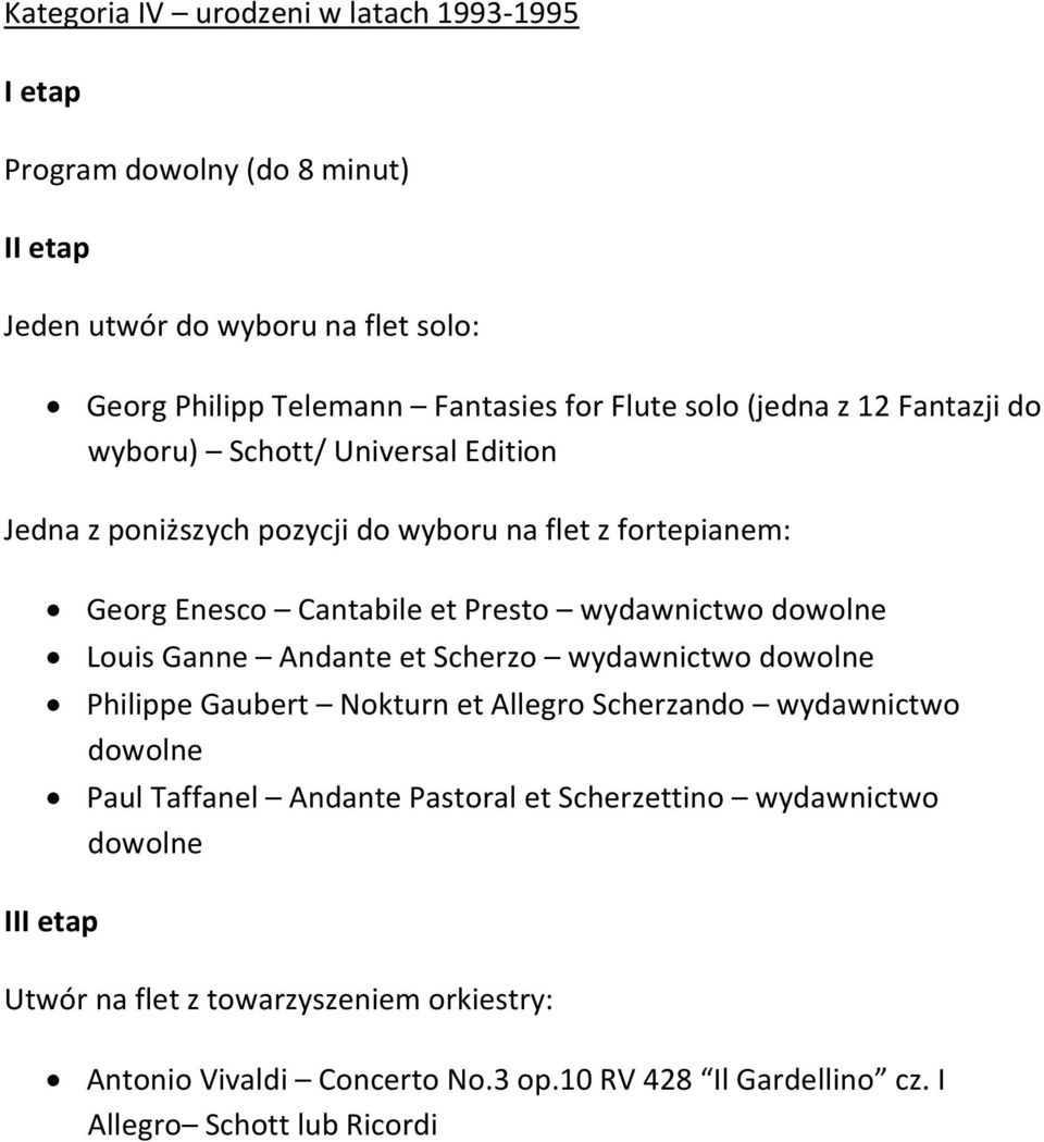 wydawnictwo dowolne Louis Ganne Andante et Scherzo wydawnictwo dowolne Philippe Gaubert Nokturn et Allegro Scherzando wydawnictwo dowolne Paul Taffanel Andante