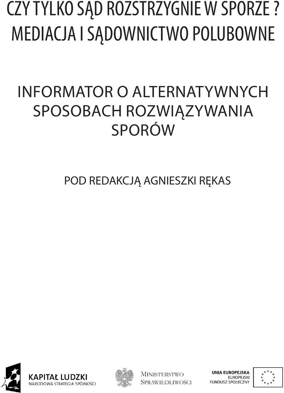 INFORMATOR O ALTERNATYWNYCH SPOSOBACH