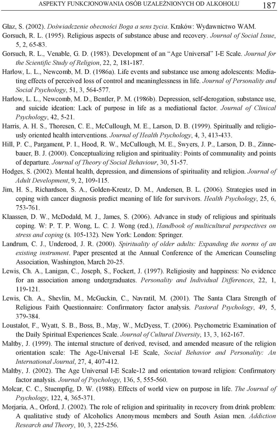 Journal for the Scientific Study of Religion, 22, 2, 8-87. Harlow, L. L., Newcomb, M. D. (986a).