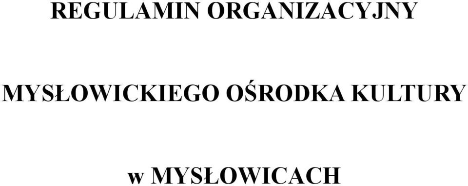 MYSŁOWICKIEGO