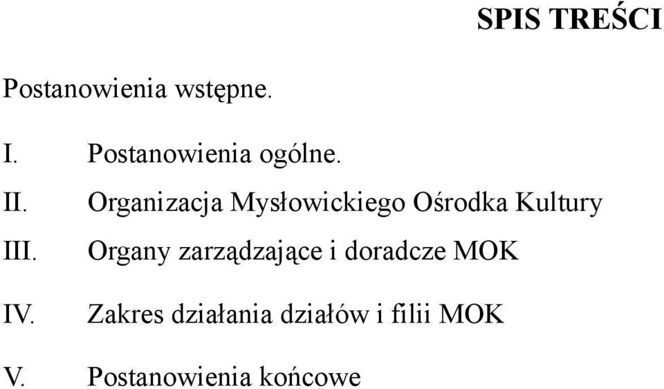 Organizacja Mysłowickiego Ośrodka Kultury III.