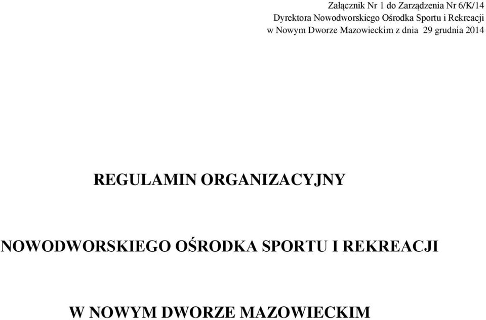 Mazowieckim z dnia 29 grudnia 2014 REGULAMIN ORGANIZACYJNY