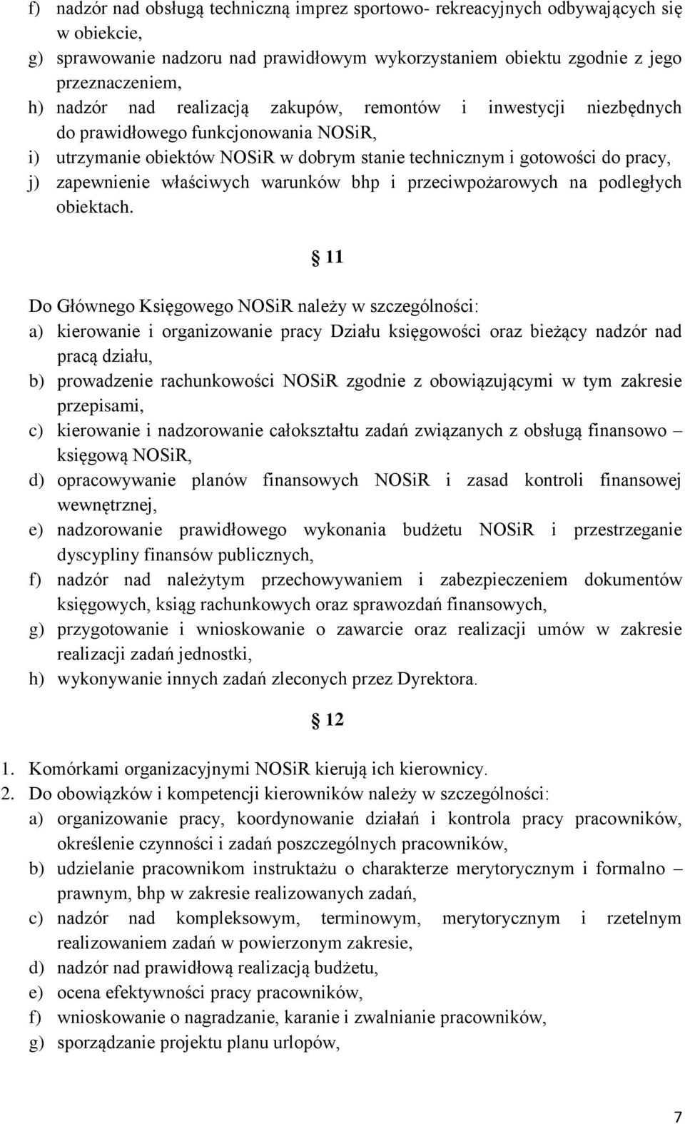 warunków bhp i przeciwpożarowych na podległych obiektach.