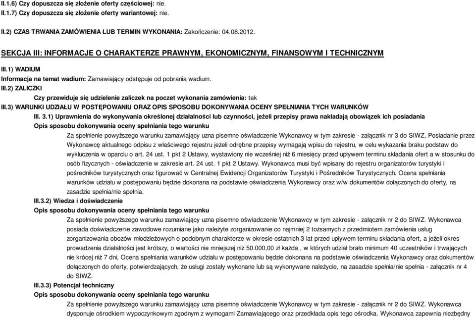 3) WARUNKI UDZIAŁU W POSTĘPOWANIU ORAZ OPIS SPOSOBU DOKONYWANIA OCENY SPEŁNIANIA TYCH WARUNKÓW III. 3.