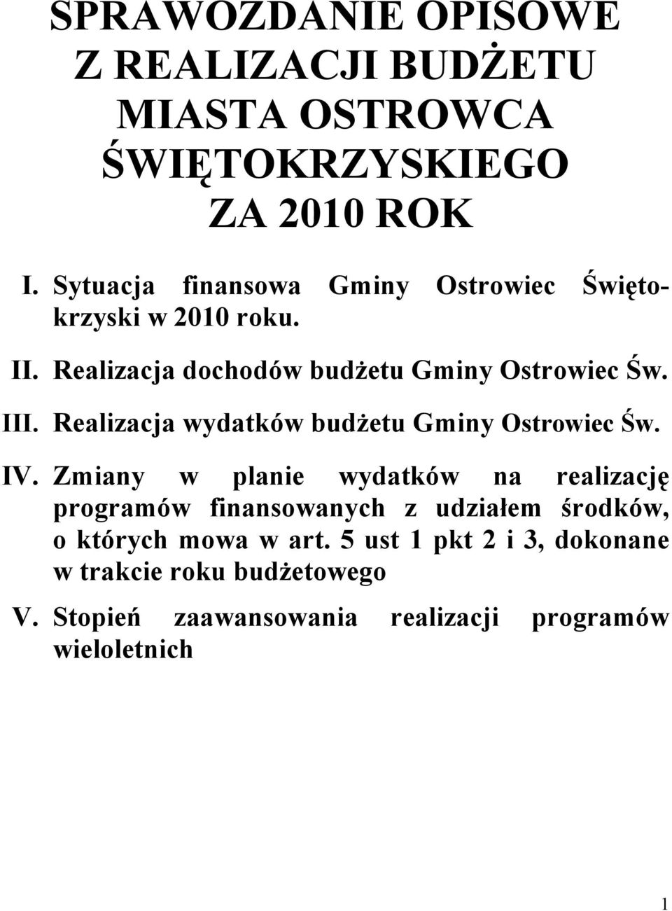 Realizacja wydatków budżetu Gminy Ostrowiec Św. IV.