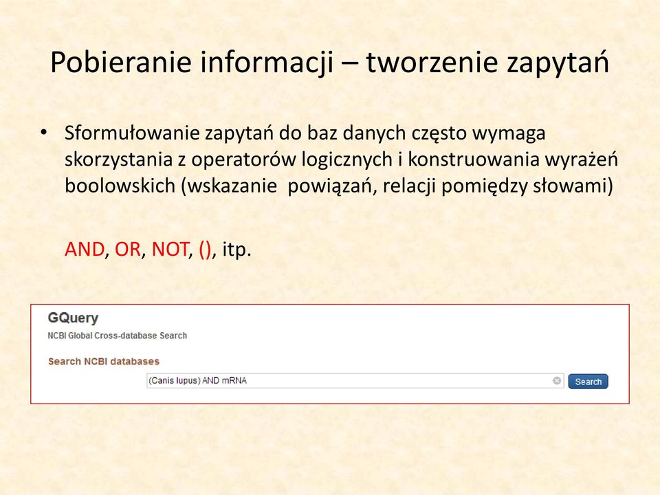 operatorów logicznych i konstruowania wyrażeń boolowskich