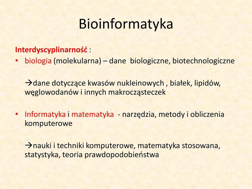 innych makrocząsteczek Informatyka i matematyka - narzędzia, metody i obliczenia