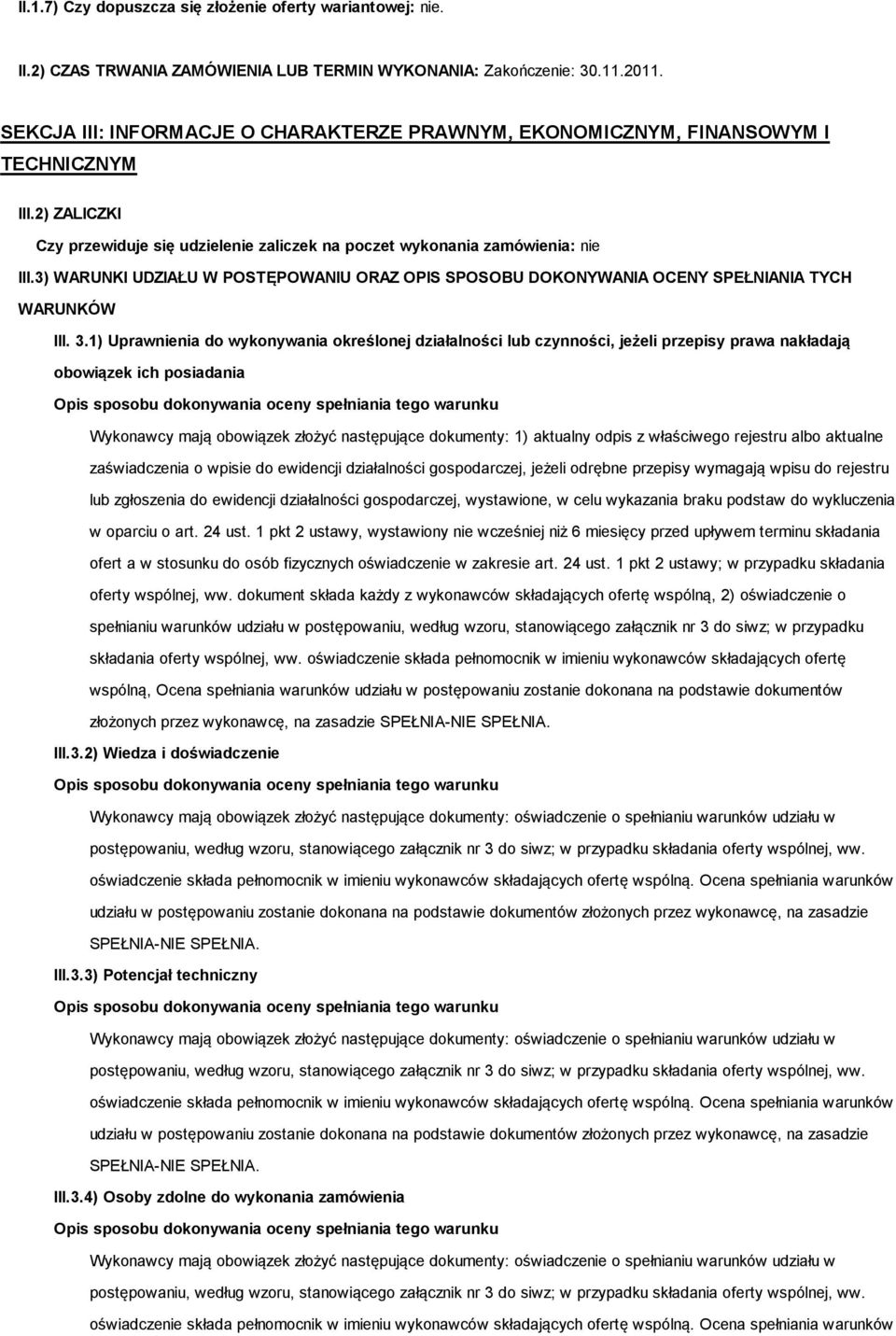 3) WARUNKI UDZIAŁU W POSTĘPOWANIU ORAZ OPIS SPOSOBU DOKONYWANIA OCENY SPEŁNIANIA TYCH WARUNKÓW III. 3.