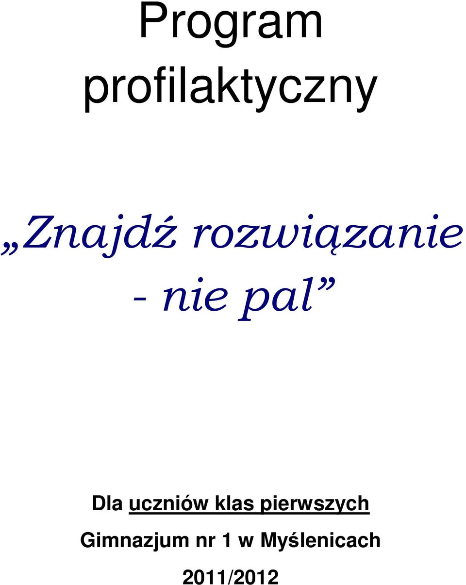 uczniów klas pierwszych