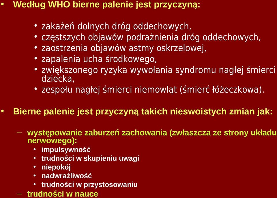 śmierci niemowląt (śmierć łóżeczkowa).