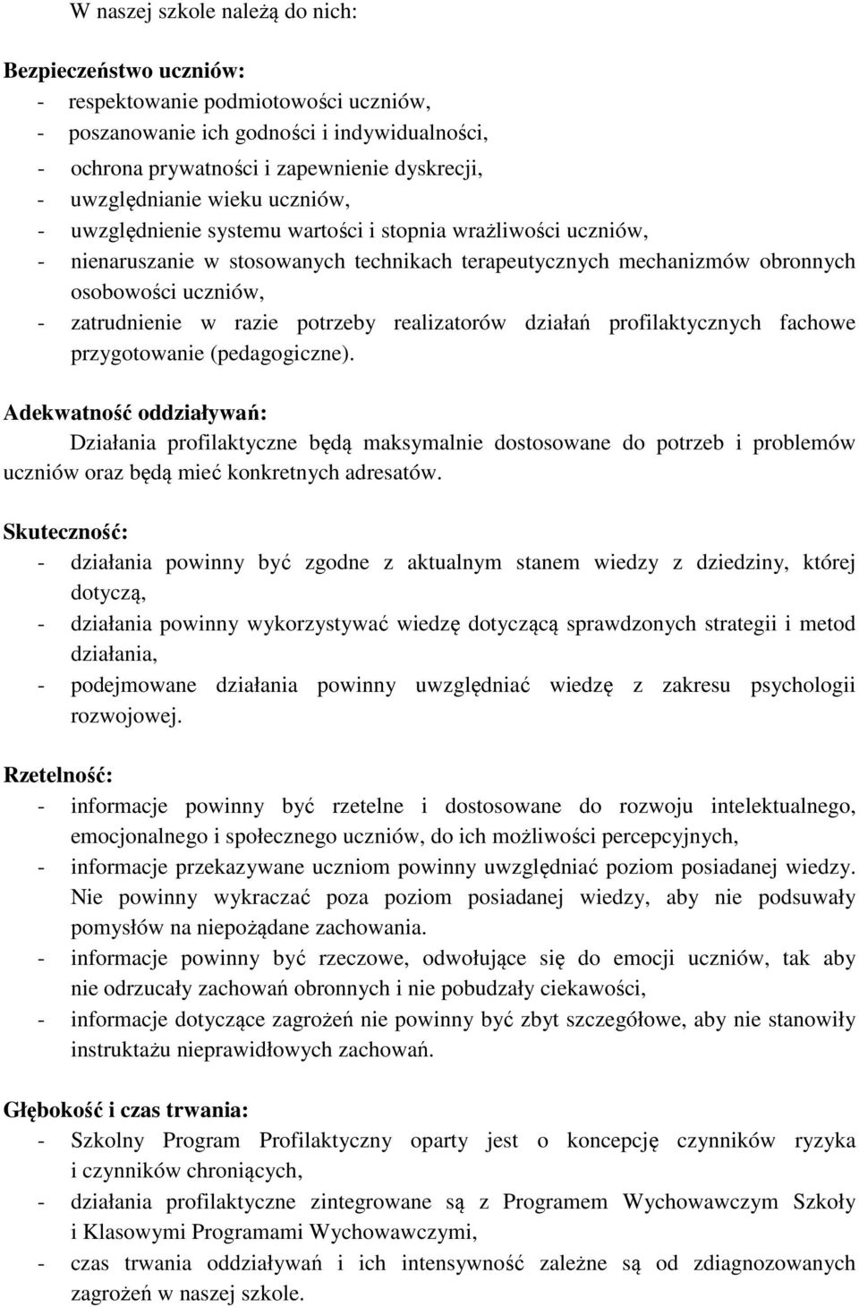 zatrudnienie w razie potrzeby realizatorów działań profilaktycznych fachowe przygotowanie (pedagogiczne).