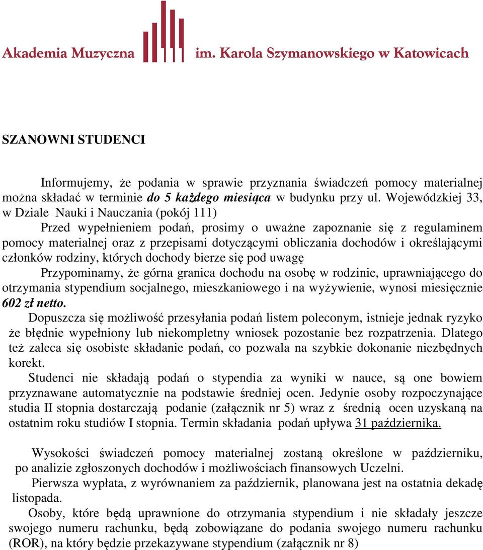 określającymi członków rodziny, których dochody bierze się pod uwagę Przypominamy, że górna granica dochodu na osobę w rodzinie, uprawniającego do otrzymania stypendium socjalnego, mieszkaniowego i