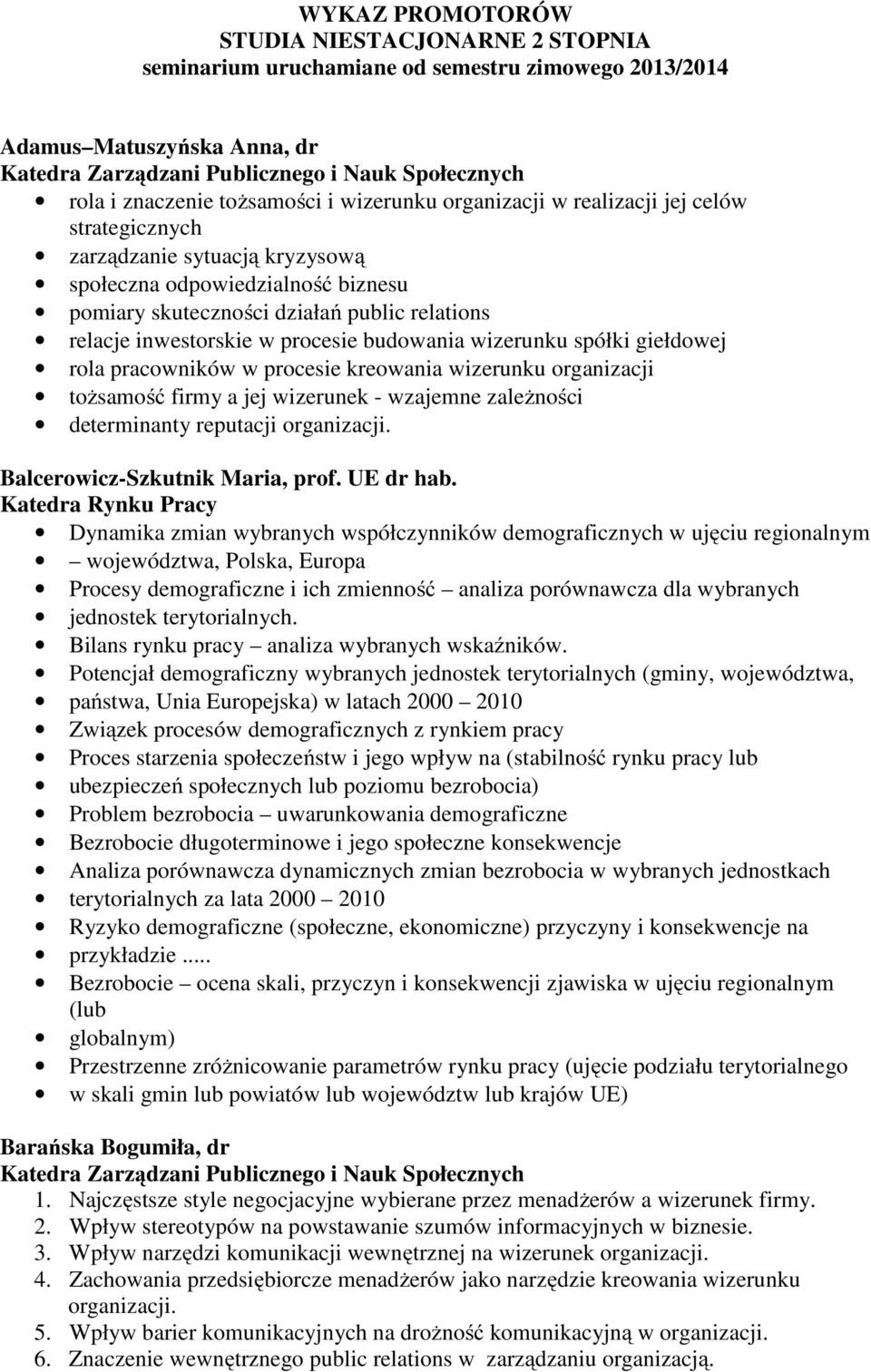 inwestorskie w procesie budowania wizerunku spółki giełdowej rola pracowników w procesie kreowania wizerunku organizacji tożsamość firmy a jej wizerunek - wzajemne zależności determinanty reputacji