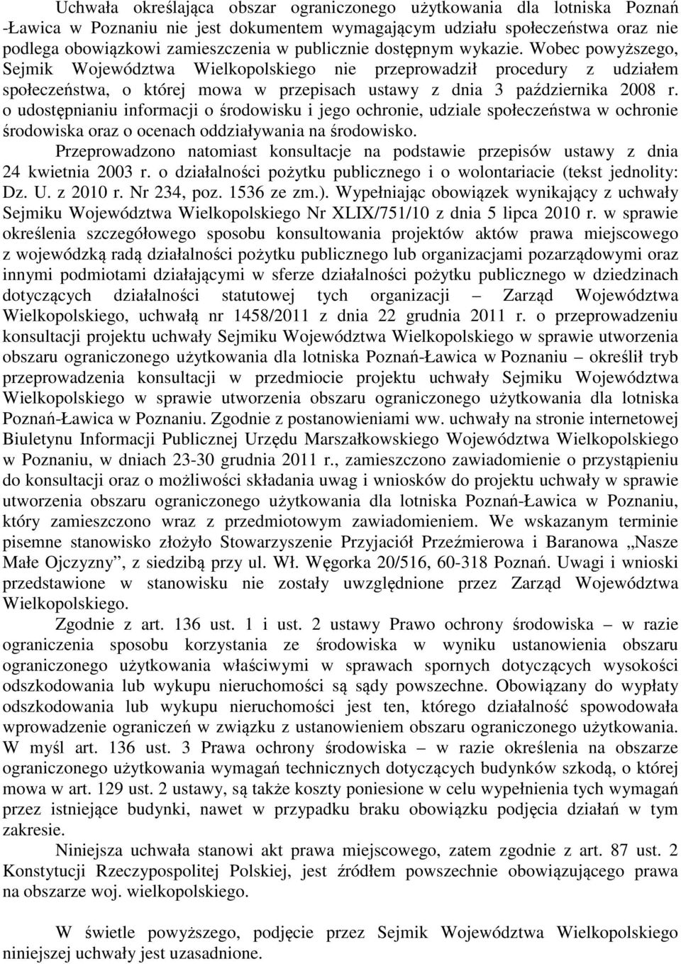 o udostępnianiu informacji o środowisku i jego ochronie, udziale społeczeństwa w ochronie środowiska oraz o ocenach oddziaływania na środowisko.