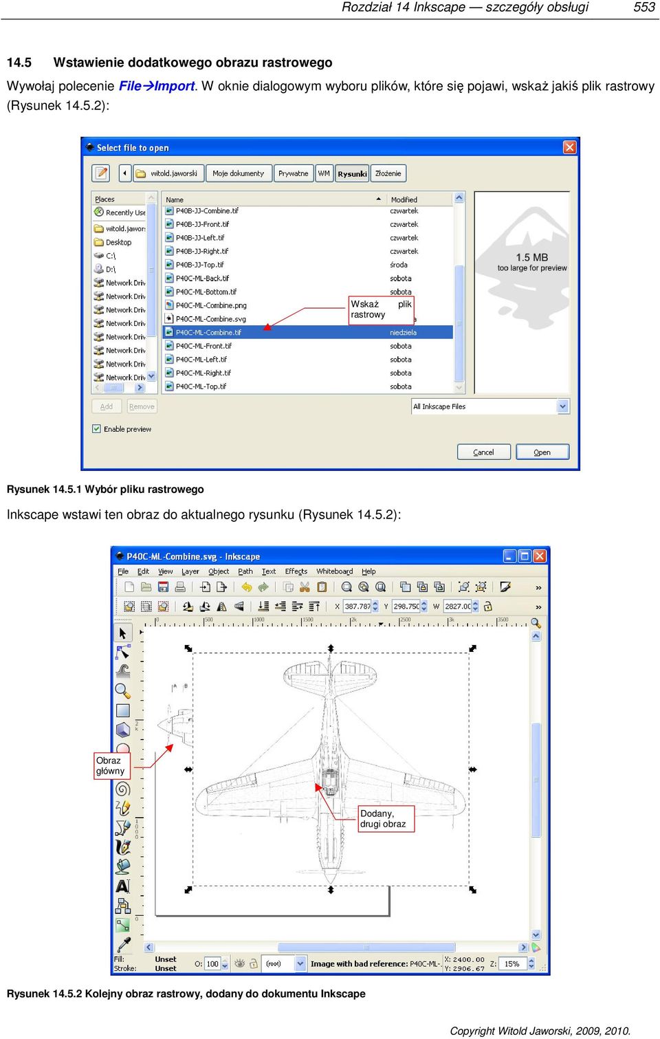 W oknie dialogowym wyboru plików, które się pojawi, wskaŝ jakiś plik rastrowy (Rysunek 14.5.