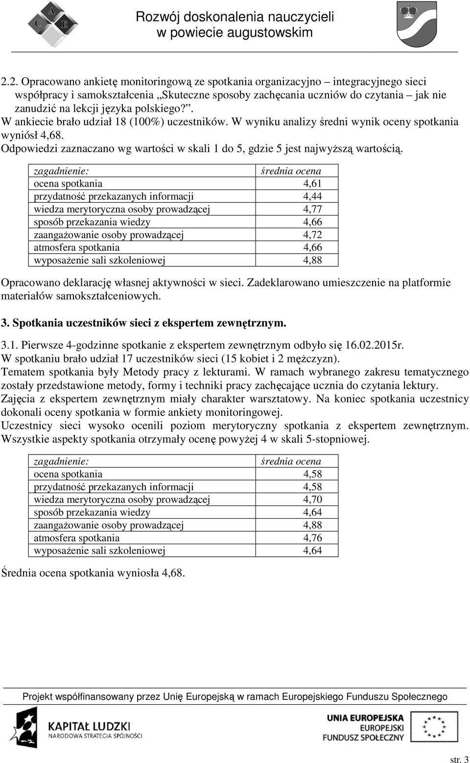 Odpowiedzi zaznaczano wg wartości w skali 1 do 5, gdzie 5 jest najwyższą wartością.