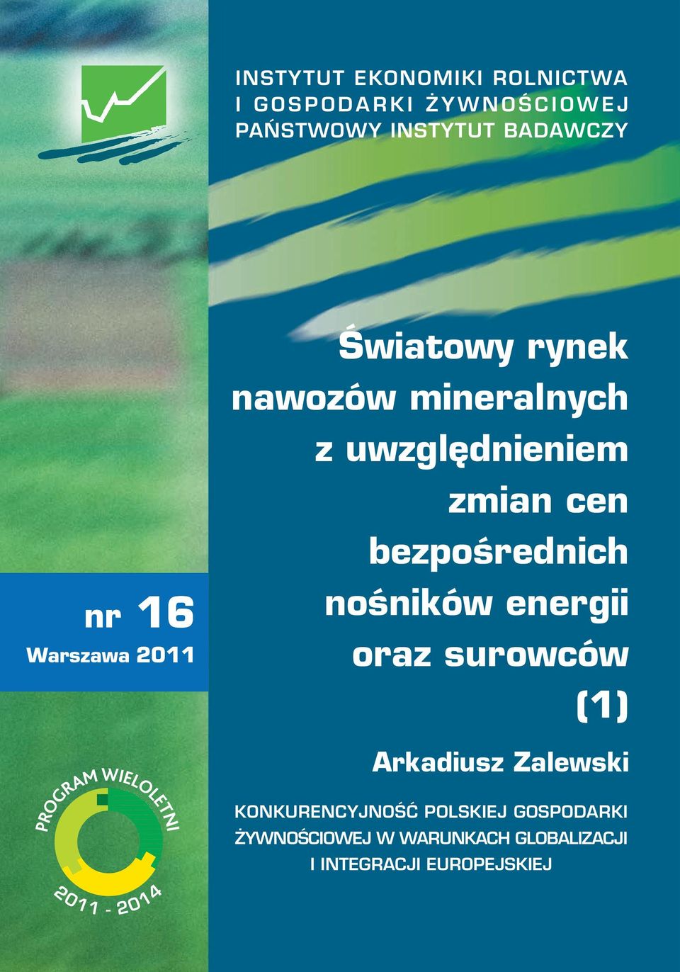 cen bezpośrednich nośników energii oraz surowców (1) Arkadiusz Zalewski