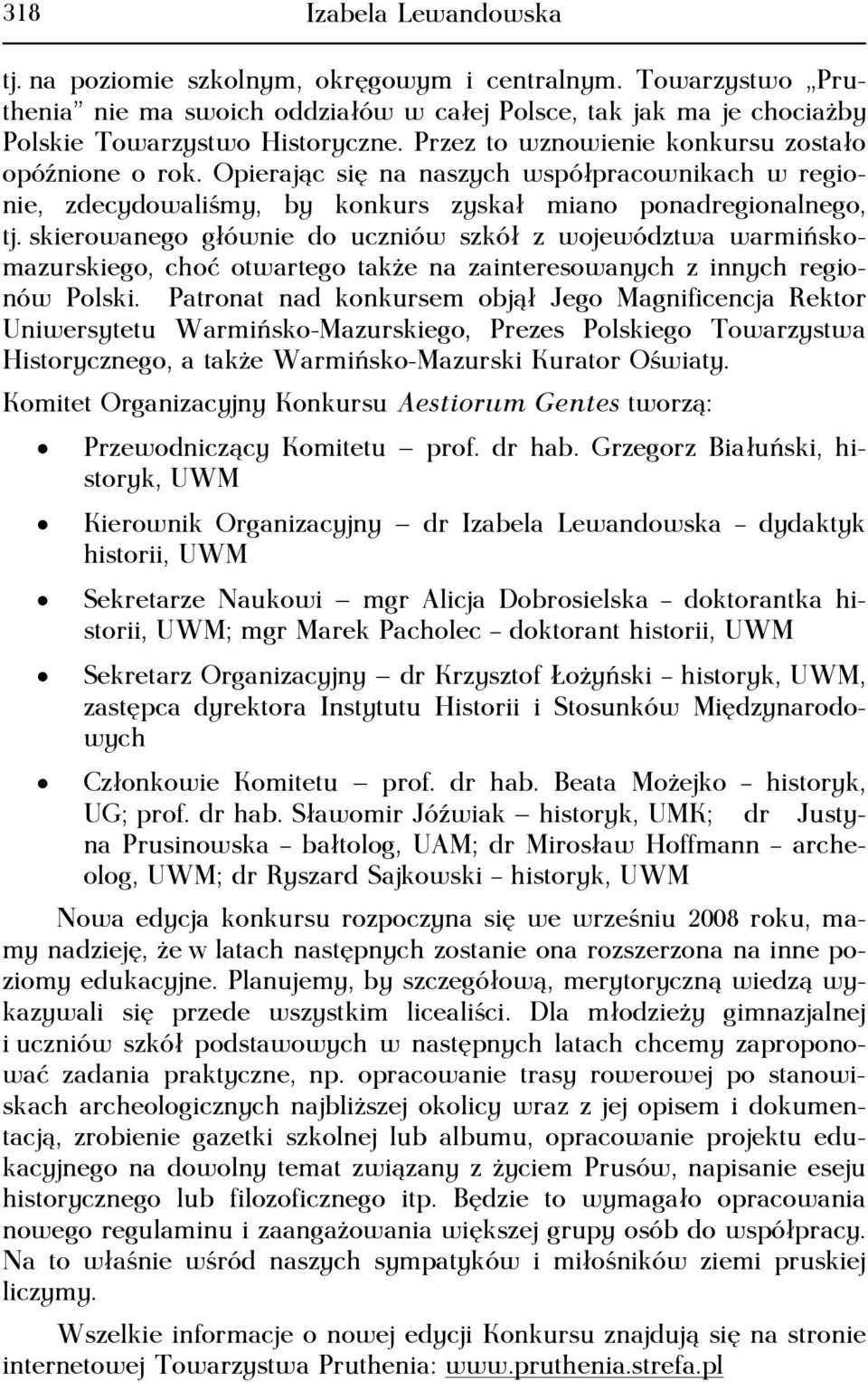 skierowanego głównie do uczniów szkół z województwa warmińskomazurskiego, choć otwartego także na zainteresowanych z innych regionów Polski.