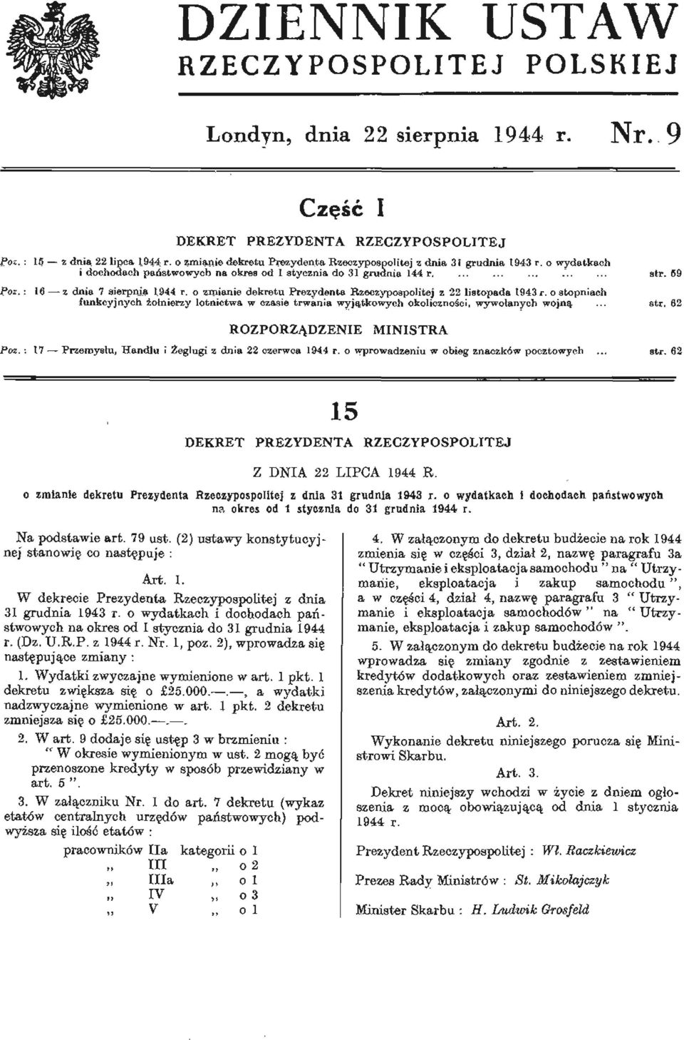 : 16 z dnia 7 sierpnia 1944 r. o zmianie dekretu Prezydenta Rzeczypospolitej z 22 listopada 1943 r.